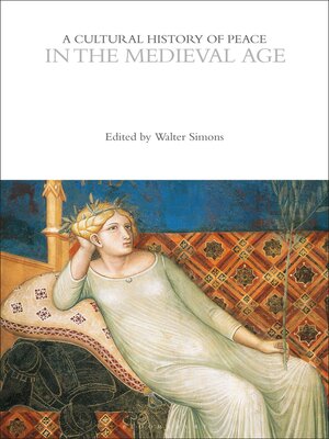 cover image of A Cultural History of Peace in the Medieval Age